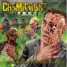 CHEMICAUST - Unleashed upon this world CD